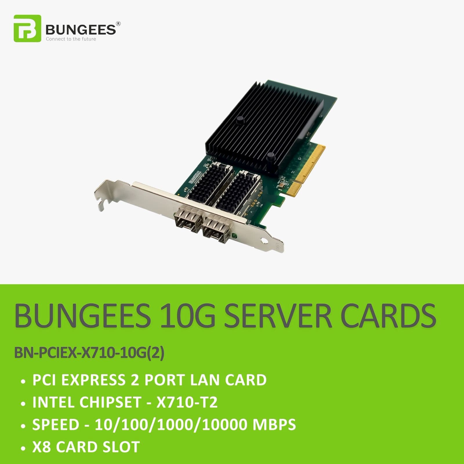 BUNGEES PCI EXPRESS X8 10G 2 PORT LAN CARD
