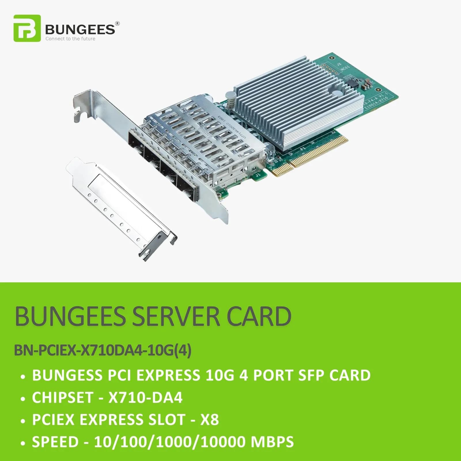 BUNGEES PCI EXPRESS X8 10G 4 PORT SFP CARD
