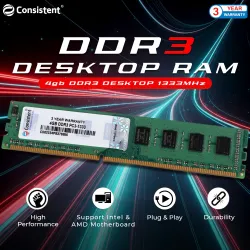 Consistent Desktop Ram 4GB DDR3 1333MHz